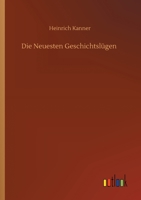 Die Neuesten Geschichtsl�gen (Classic Reprint) 9356704414 Book Cover