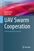 UAV Swarm Cooperation: A Networking Perspective (Wireless Networks) 3031964438 Book Cover