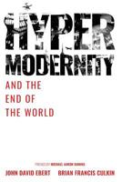 Hypermodernity and The End of The World 1076702023 Book Cover