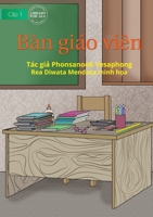 Teacher's Table - Bàn giáo viên 1922793671 Book Cover