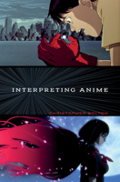 Interpreting Anime 151790403X Book Cover