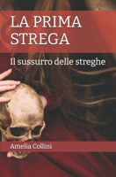 La prima strega: Il sussurro delle streghe B0CN57ZBJM Book Cover