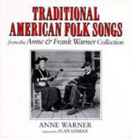 Traditional American Folk Songs from the Anne and Frank Warner Collection 0815601859 Book Cover