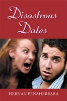 Disastrous Dates 1543437141 Book Cover