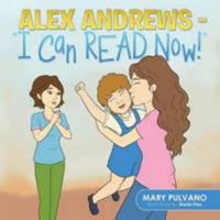 Alex Andrews - I Can Read Now! 1482897962 Book Cover