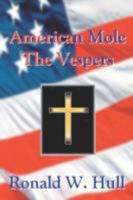 American Mole: The Vespers 1601455143 Book Cover
