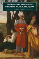 Leo Strauss and the Recovery of Medieval Political Philosophy 1580469582 Book Cover
