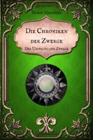 Die Chroniken der Zwerge: Der Ursprung der Zwerge 1795272074 Book Cover