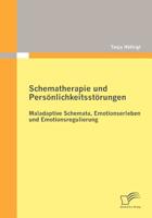 Schematherapie Und Pers Nlichkeitsst Rungen: Maladaptive Schemata, Emotionserleben Und Emotionsregulierung 3842850026 Book Cover