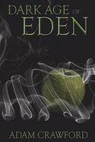 Dark Age Of Eden 1912192284 Book Cover