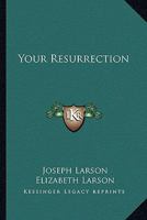 Your Resurrection 1430472081 Book Cover