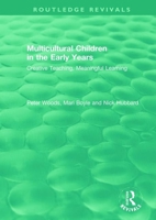 Multicultural Children in the Early Years: Creative Teaching, Meaningful Learning 0367441772 Book Cover
