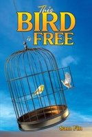 This Bird is Free 1037109104 Book Cover