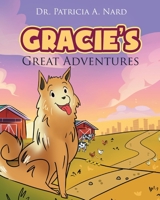 Gracie's Great Adventures 1647730112 Book Cover