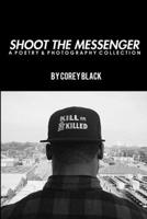 Shoot the Messenger 1312340401 Book Cover