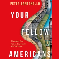 Your Fellow Americans: Dispatches from Across the Country We Call Home 1668214342 Book Cover