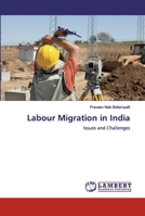 Labour Migration in India: Issues and Challenges 620032266X Book Cover
