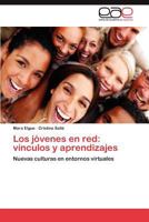 Los jóvenes en red: vínculos y aprendizajes 3846573310 Book Cover