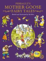 The Tales Of Mother Goose: By Charles Perrault - Illustrated 1502523965 Book Cover