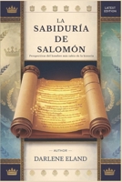 La sabiduría de Salomón: Perspectivas del hombre más sabio de la historia (Spanish Edition) B0DR32QG35 Book Cover