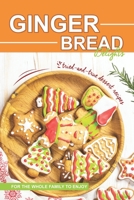Gingerbread Delights: Tried-and-True Dessert Recipes for the Whole Family to Enjoy B0C123D99V Book Cover