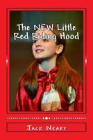 The NEW Little Red Riding Hood: This is not your Grandma's Little Red 1547222999 Book Cover