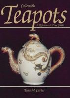 Collectible Teapots: A Reference and Price Guide 1582210187 Book Cover