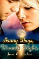 Sunny Days, Moonlit Nights 1466456043 Book Cover