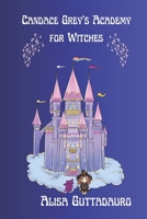 Candace Grey's Academy for Witches B0DQT87JTH Book Cover