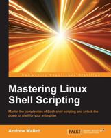 Mastering Linux Shell Scripting 1784396974 Book Cover