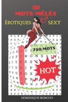 Mots-mêlés érotiques et sexy: Carnet de jeux de mots mêlés érotiques pour adultes niveau difficile | Mots cachés, pêle-mêle | 50 grilles jouables sur ... fournies | 15,24 x 22,86 cm B08HTDJ5Y7 Book Cover