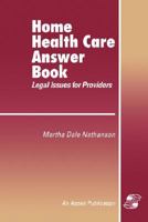 Home Health Care Answer Book 0834205750 Book Cover
