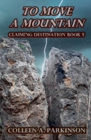 To Move a Mountain B0GMQDS4BJ Book Cover