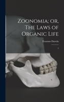 Zoonomia; or, The Laws of Organic Life: 2 101928191X Book Cover