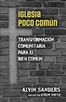 Iglesia poco común: Uncommon Church, Spanish Edition B0CJ2WBYVN Book Cover