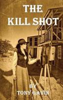 The Kill Shot 1512295035 Book Cover