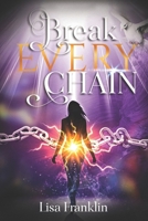 Break Every Chain B08GFPM95D Book Cover