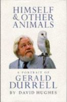 Himself & Other Animals: a Portrait of Gerald Durrell 0712666966 Book Cover