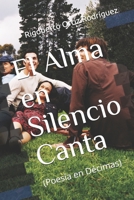 El Alma en Silencio Canta: B087SM571V Book Cover
