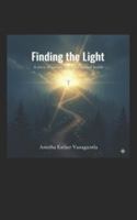 Finding the Light: A story of anxiety, fears and mental health B0FVRS8S8C Book Cover