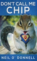 Don't Call Me Chip 4824103363 Book Cover