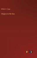 Chigaco to the Sea. 3385103649 Book Cover