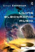 Living Electronic Music 0754655466 Book Cover