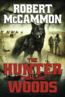 The Hunter from the Woods 1491582359 Book Cover