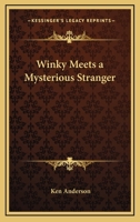 Winky Meets the Mysterious Stranger 1258989689 Book Cover