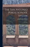 The San Antonio Public School System .. 1017898421 Book Cover