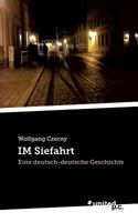 IM Siefahrt: Eine deutsch-deutsche Geschichte 3710336848 Book Cover