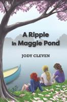A Ripple in Maggie Pond 1946425273 Book Cover