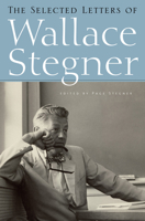 The Selected Letters of Wallace Stegner 1593761686 Book Cover