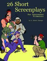 26 Short Screenplays for Independent Filmmakers, Vol. 1 0972308628 Book Cover